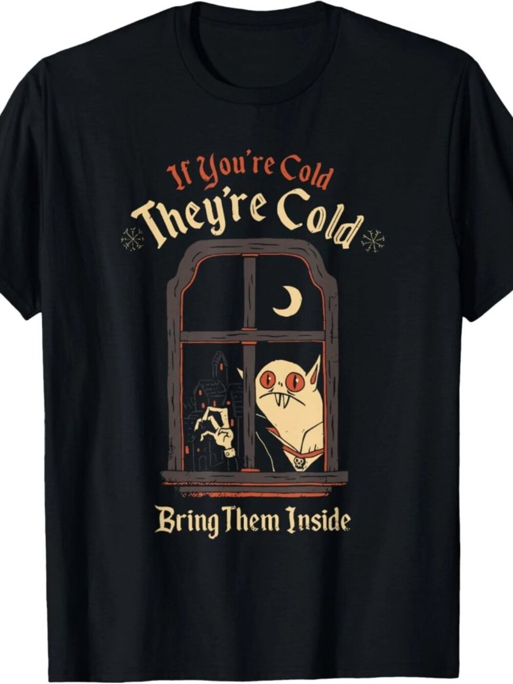 If You're Cold They're Cold Bring Them Inside Funny Design T-Shirt  249